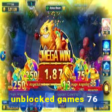 unblocked games 76