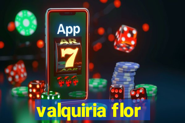 valquiria flor