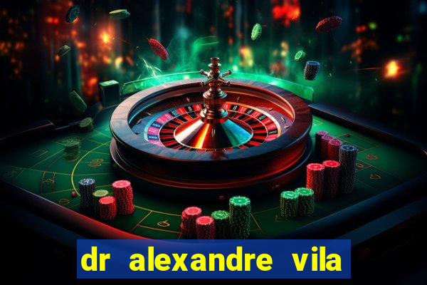 dr alexandre vila nova conselheiro lafaiete