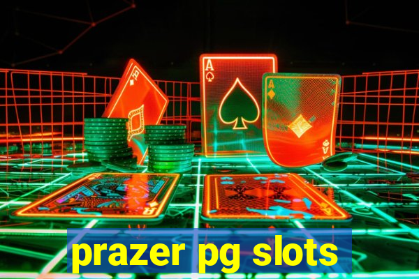 prazer pg slots