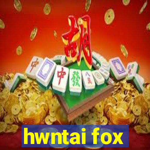 hwntai fox