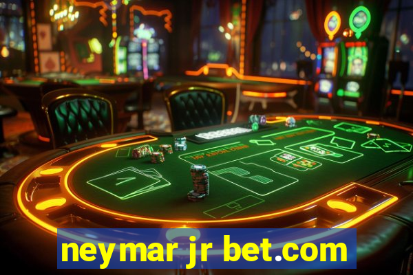 neymar jr bet.com