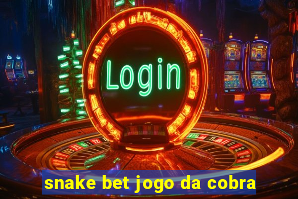 snake bet jogo da cobra