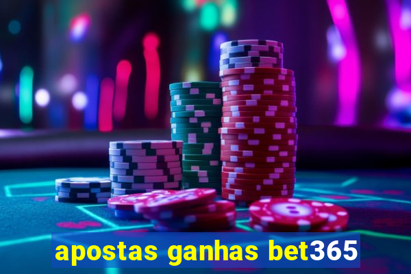 apostas ganhas bet365