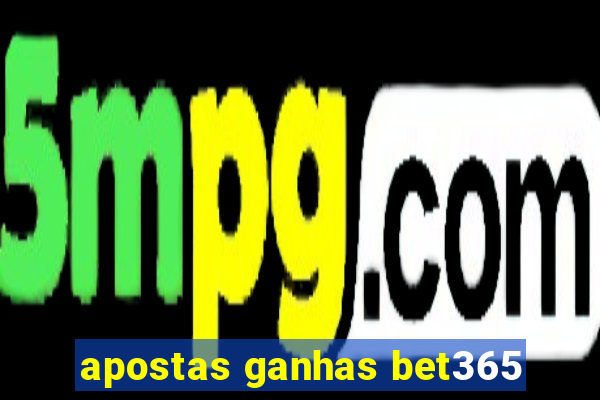 apostas ganhas bet365