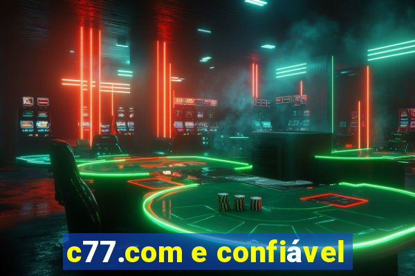 c77.com e confiável