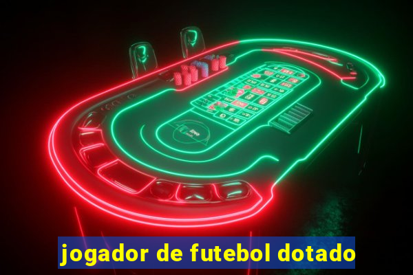 jogador de futebol dotado