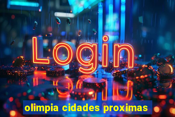 olimpia cidades proximas