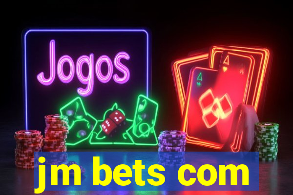 jm bets com