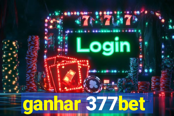 ganhar 377bet