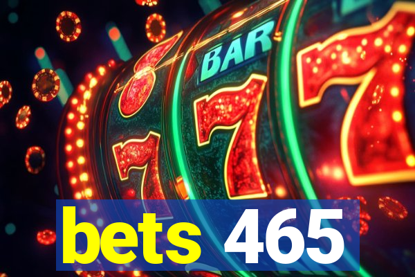 bets 465