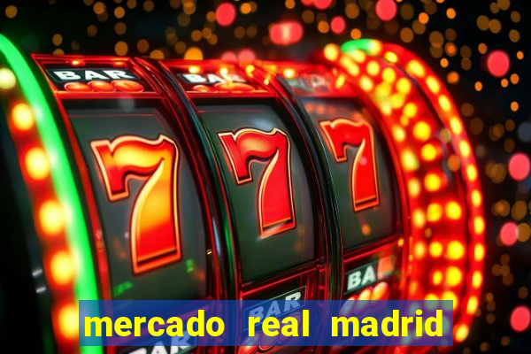 mercado real madrid ceasa encarte