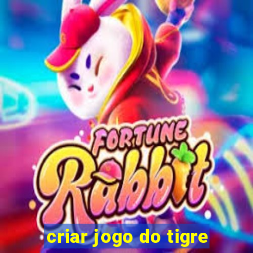 criar jogo do tigre