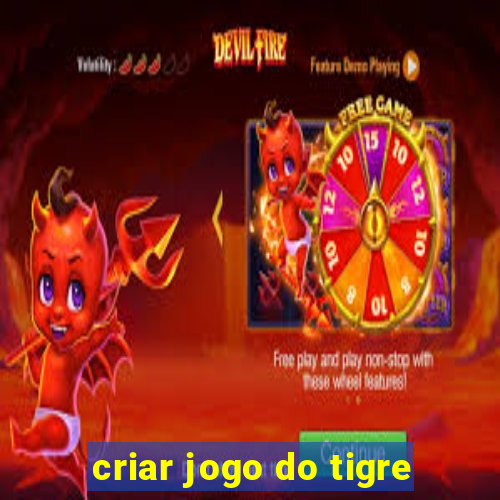 criar jogo do tigre