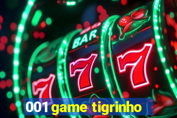 001 game tigrinho