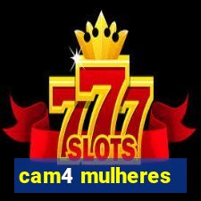 cam4 mulheres