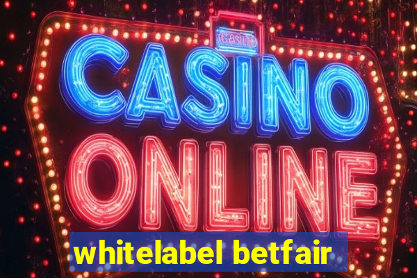 whitelabel betfair