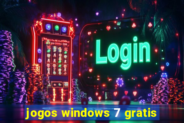 jogos windows 7 gratis