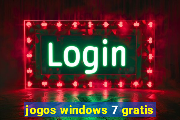 jogos windows 7 gratis