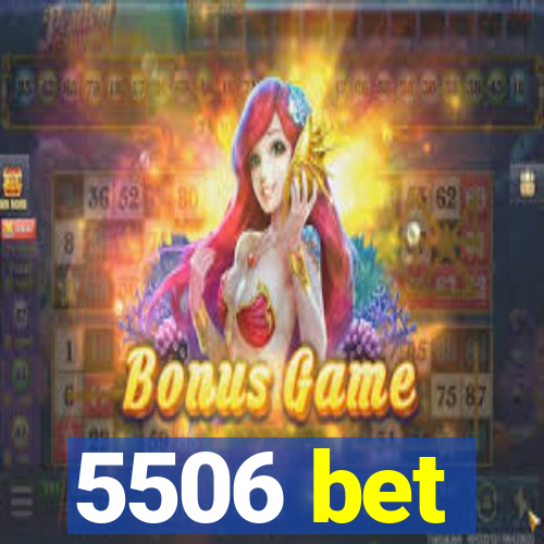 5506 bet