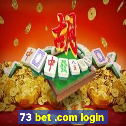 73 bet .com login