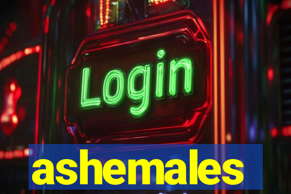 ashemales