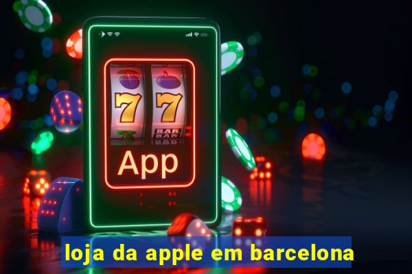 loja da apple em barcelona