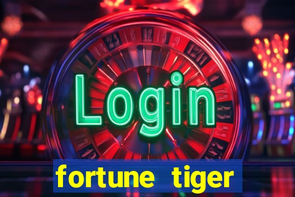 fortune tiger aposta 1 real