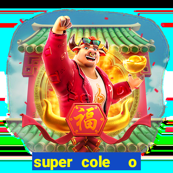 super cole  o 7784 jogos download