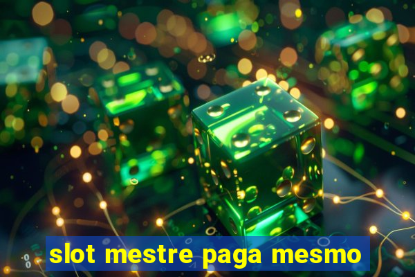 slot mestre paga mesmo