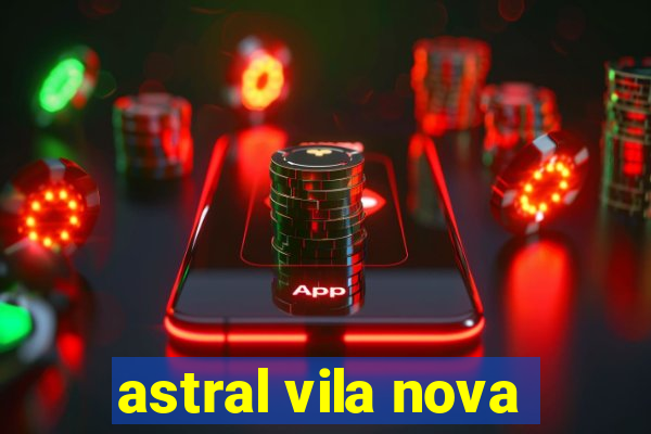 astral vila nova