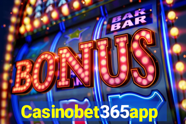 Casinobet365app