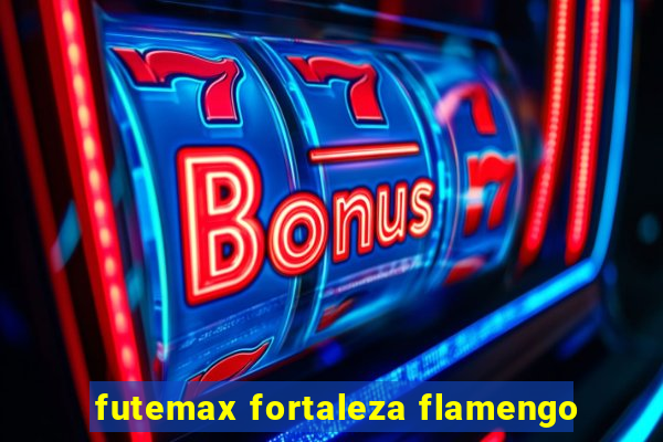 futemax fortaleza flamengo