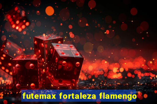 futemax fortaleza flamengo