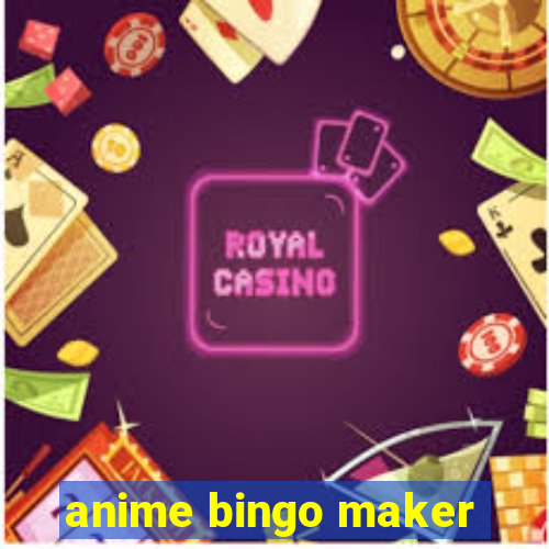 anime bingo maker