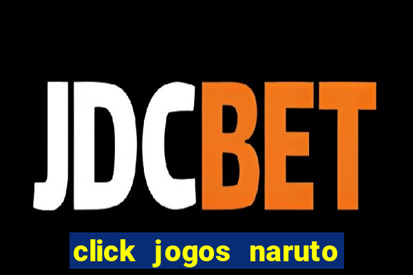 click jogos naruto vs bleach 2.6