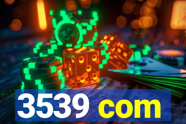 3539 com