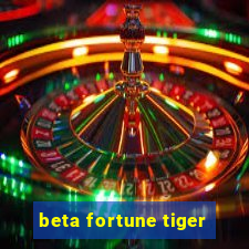 beta fortune tiger