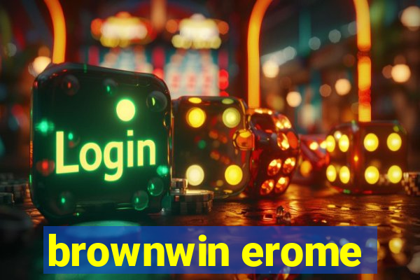 brownwin erome