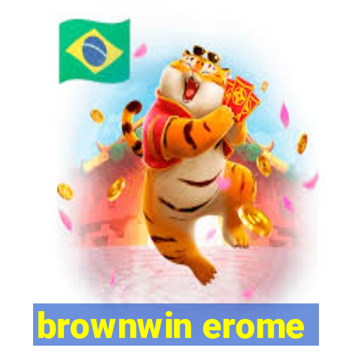 brownwin erome