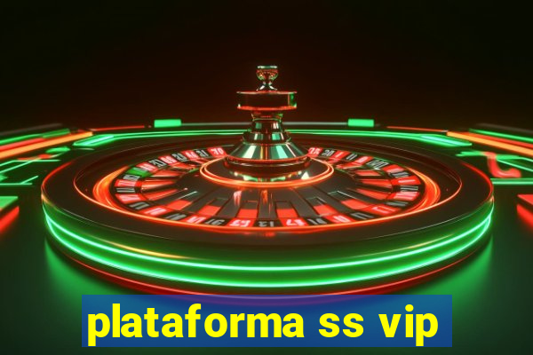 plataforma ss vip