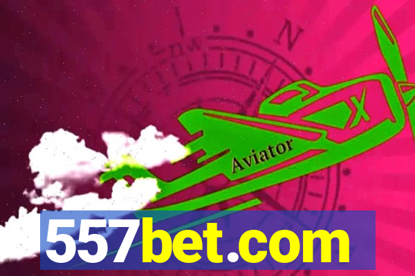 557bet.com