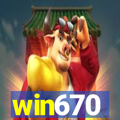 win670