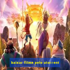 baixar filme pelo utorrent