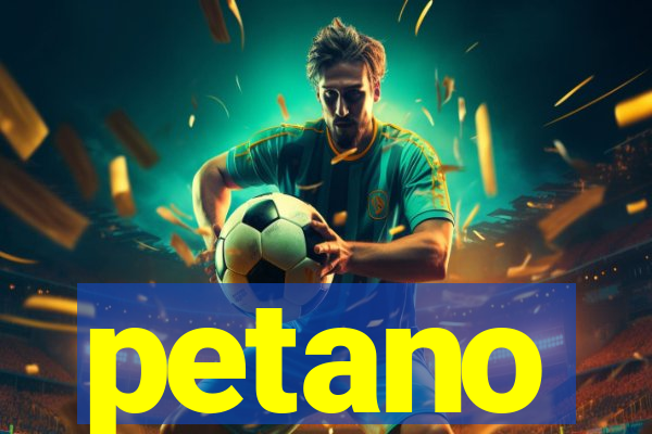 petano