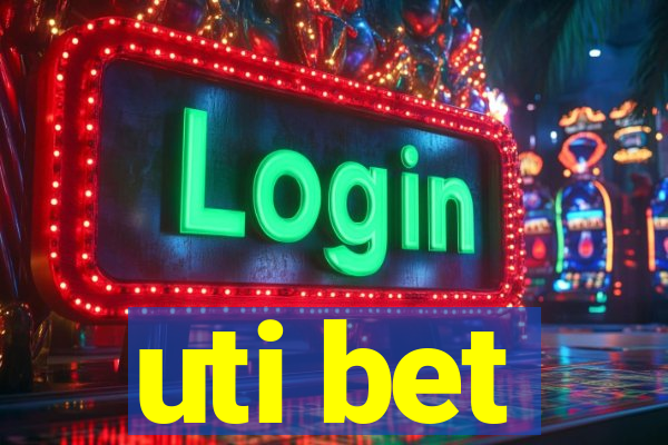 uti bet