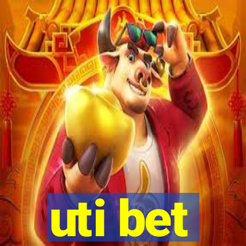 uti bet