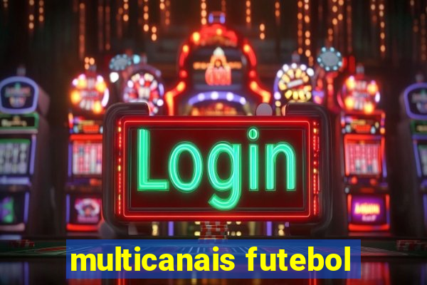 multicanais futebol