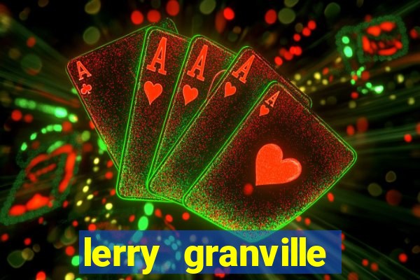 lerry granville reclame aqui