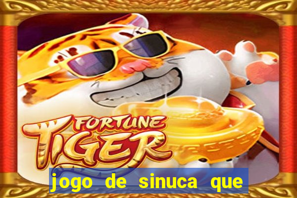 jogo de sinuca que ganha dinheiro de verdade